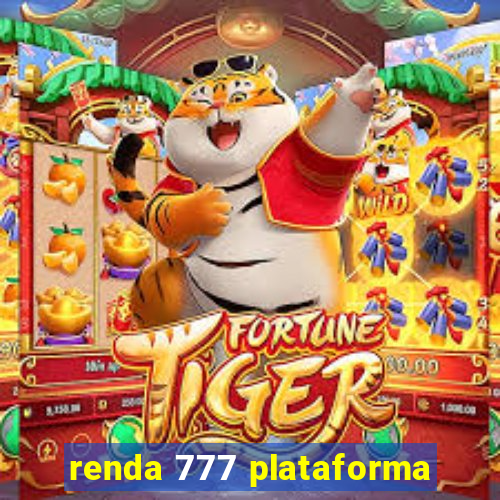 renda 777 plataforma